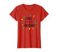 Chill, C'est Seulement NOËL T-Shirt, Femme, Rouge, XS