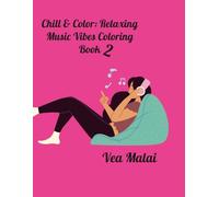 Chill & Color: Relaxing Music Vibes Coloring Book 2: 52 inspirational quotes