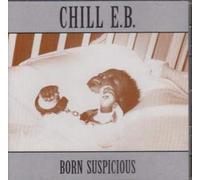 Chill Eb - Born Suspicious [Import]