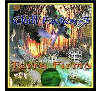 Chill Factor-5 - Terra Firma [Import]