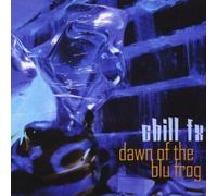 Chill Fx - Dawn of The Blu Frog