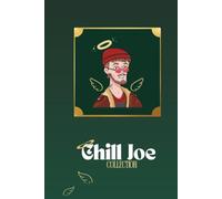Chill Joe: Notebook for College, Work, Journaling, and Daily Notes. Stay Chill. Write it down.