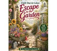 Chill Out & Color: Escape to the Garden