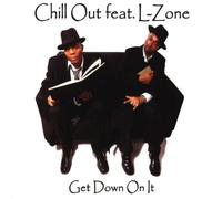 Chill Out - Get Down on It