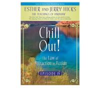 Chill Out: Law of Attraction in Action 4