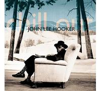 Chill Out [Shout Factory] [Remaster] by John Lee Hooker [Audio CD] NEUF