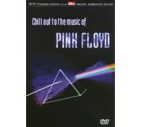 Chill Out to The Music of Pink Floyd