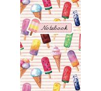 Chill Vibes: A Cool Ice Lolly Notebook for Sweet Ideas, A5 Notebook: Perfect for doodling, journaling, memos, and creative writing on the go, features ... glossy cover that's both durable and eye-