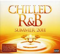 CHILLED R&B: SUMMER 2011 / VARIOUS - Chilled R&B: Summer 2011 / Various