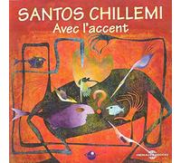 Chillemi, Santos - Avec L'Accent