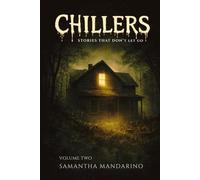 CHILLERS: Book Two: Three Unsettling Stories That Linger Long After The Final Page