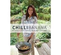 Chilli Banana by Rachel Heward May Wakefield, Rachel Heward, Phil Turner, Paul Cocker (Auteur)