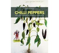 Chilli Peppers: The True History of a World Conquest