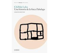 Chillida Leku: Una historia de la finca Zabalaga.
