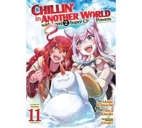 Chillin' in Another World with Level 2 Super Cheat Powers (Manga) Vol. 11 - Kinojo Miya - Seven Seas Entertainment - ebook (ePub illustré) - Livre
