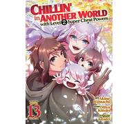 Chillin' in Another World with Level 2 Super Cheat Powers (Manga) Vol. 13 - Kinojo Miya - Seven Seas Entertainment - ebook (ePub illustré) - Livre