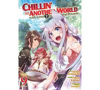 Chillin' in Another World with Level 2 Super Cheat Powers (Manga) Vol. 9