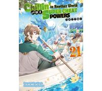 Chillin’ in Another World with Level 2 Super Cheat Powers: Volume 21 (Light Novel) - Kinojo Miya - J-Novel Club - ebook (ePub) - Livre