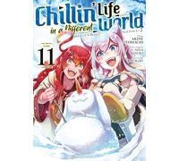 Chillin' Life in a Different World - Tome 11