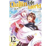 Chillin' Life in a Different World - Tome 12