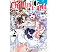 Chillin' Life in a Different World - Tome 02 Akine Itomachi (Auteur), Akine Itomachi (Illustration), Kinojo Miya (Scénario)
