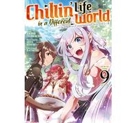 Chillin' Life in a Different World - Tome 09 Akine Itomachi (Auteur), Akine Itomachi (Illustration), Kinojo Miya (Scénario)