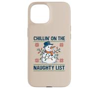 Chillin on The Naughty Funny Snowman Christmas Spirit Coque pour iPhone 15