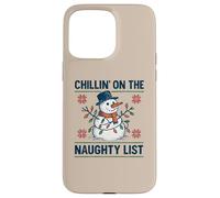 Chillin on The Naughty Funny Snowman Christmas Spirit Coque pour iPhone 15 Pro Max