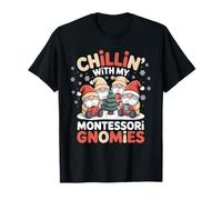 Chillin' with My Montessori Nains de Noël Assortis T-Shirt