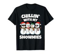 Chillin with My Snowmies Funny Snowman Christmas Men Women T-Shirt