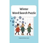 Chilling Winter Word Search: 495 Snowy Words of Ice, Frost & Cold: 55 Puzzles Featuring Snowstorms, Frozen Landscapes & Arctic Adventures