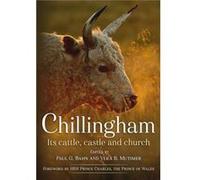 Chillingham Its Cattle Castle and Church by Edited by Paul Bahn Paul Bahn, Vera Mutimer, Charles Prince Of Wales (Auteur)