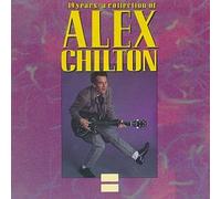Chilton, Alex - 19 Years-a Collection