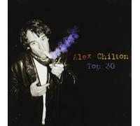 Chilton, Alex - Top 30-Best of [Import]