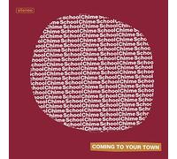 Chime School - Coming To Your Town [VINYL]