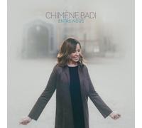 CHIMENE BADI - ENTRE NOUS (DOUBLE BEST-OF CHAINAGE) 2 CD NEUF