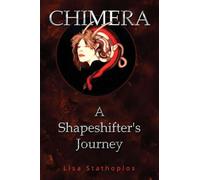 Chimera: A Shapeshifter's Journey