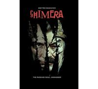 Chimera. The Russian Soul, Unmasked