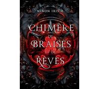 Chimère de Braises et de Rêves: une romantasy harem inversé