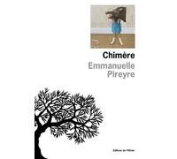 Chimère - Emmanuelle Pireyre - De L'olivier Eds - broché - Roman
