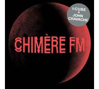 Chimere Fm - I:Cube & John Cravache [Import]