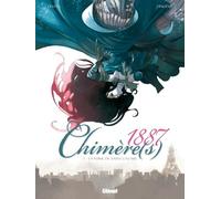 Chimère(s) 1887 – Tome 03 : La Furie de Saint-Lazare – Glénat