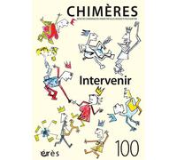 Chimères 100 - Intervenir - Collectif - Eres - broché - Revue