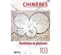 Chimères 103 - Chimères 103 - Territoires Et Plurivers - 103