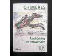 Chimeres 105 - Entrer Dans La Vie - Autour De La Pensée De René Schérer