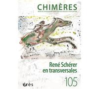 Chimères 105 - René Schérer en transversales Autour de la pensee de rne scherer - Collectif - Eres - broché - Revue
