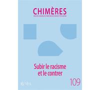 Chimères 109 - Subir le racisme et le contrer - Collectif - Eres - broché - Revue