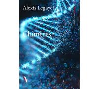 Chimères - Alexis Legayet - Ovadia Eds - broché - Roman