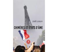 Chimères et états d'âme - Joel Loison - Le Lys Bleu - broché - Essai