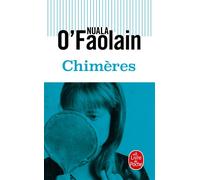 Chimères - Nuala O'Faolain - Lgf - Poche - Roman